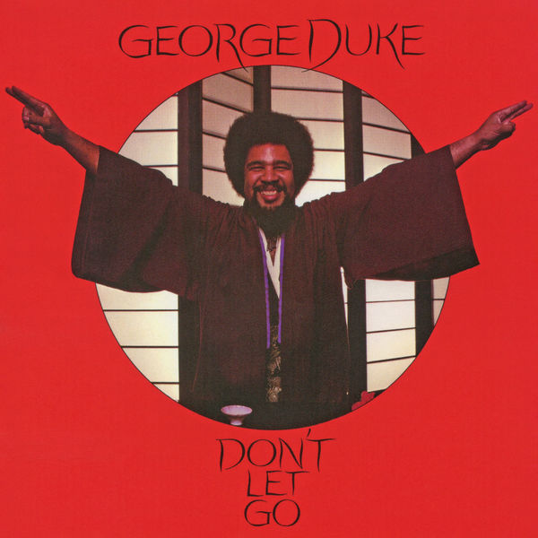 George Duke|Don't Let Go (Expanded Edition) George Duke|Don't Let Go (Expanded Edition)