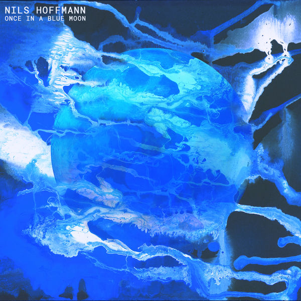 Nils Hoffmann - Once in a Blue Moon Nils Hoffmann - Once in a Blue Moon