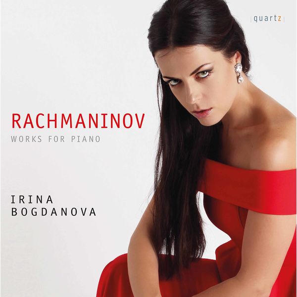 Irina Bogdanova|Rachmaninoff: Works for Piano