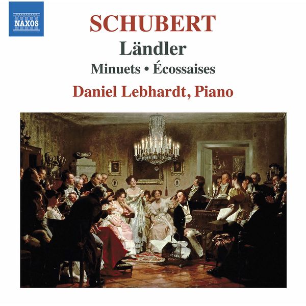 Daniel Lebhardt|Schubert: Ländler, Minuets & Écossaises