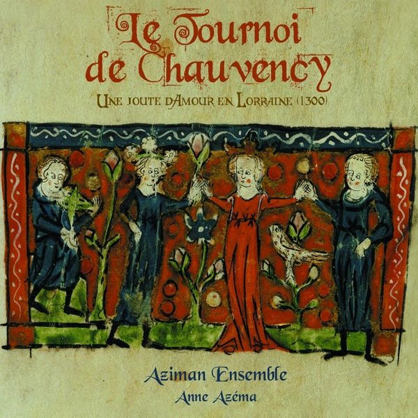 Anne Azéma|Le Tournoi de Chauvency (The Night's Tale)