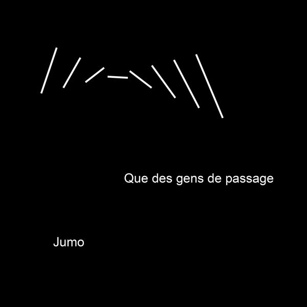 Jumo - Que des gens de passage Jumo - Que des gens de passage