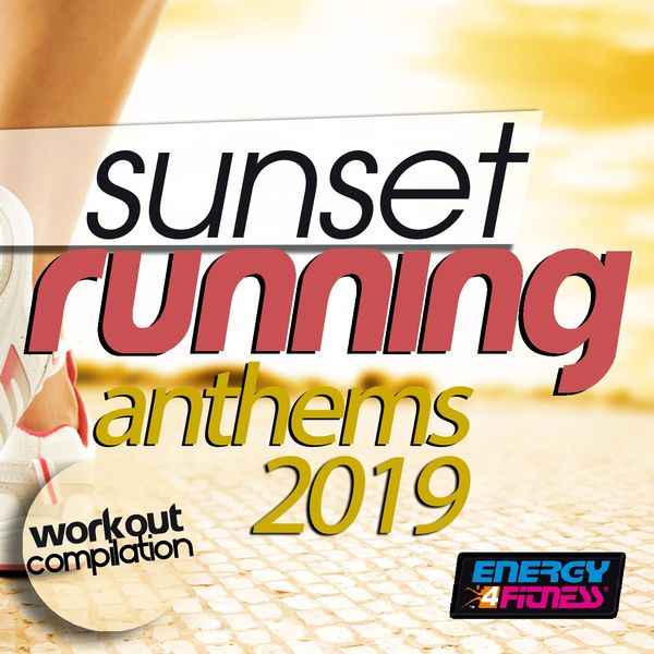 Various Artists - Sunset Running Anthems 2019 Workout Compilation (15 Tracks Non-Stop Mixed Compilation for Fitness & Workout - 128 Bpm) Various Artists - Sunset Running Anthems 2019 Workout Compilation (15 Tracks Non-Stop Mixed Compilation for Fitness & Workout - 128 Bpm)