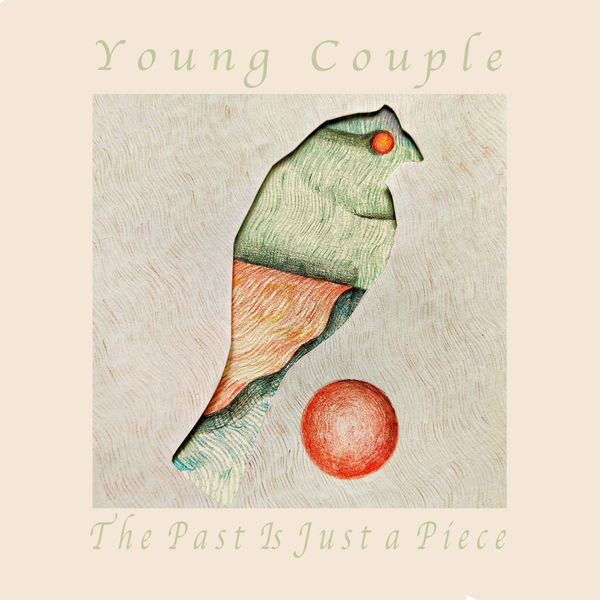 Young Couple - The Past is Just a Piece Young Couple - The Past is Just a Piece