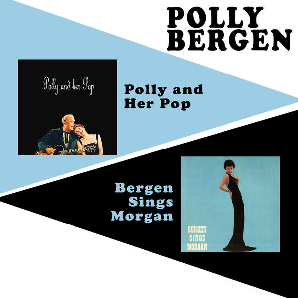 Polly Bergen - Polly and Her Pop + Bergen Sings Morgan Polly Bergen - Polly and Her Pop + Bergen Sings Morgan
