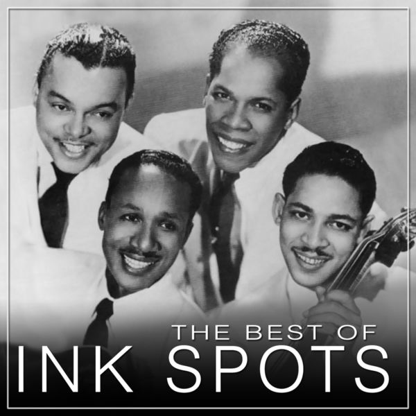 The Best Of The Ink Spots, The Ink Spots Qobuz