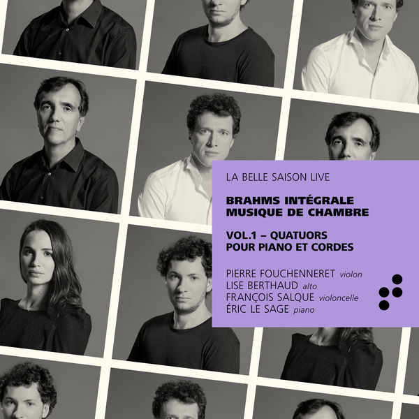 Eric Le Sage|Brahms : Musique de chambre (Intégrale, Vol. 1) (La Belle Saison Live) Eric Le Sage|Brahms : Musique de chambre (Intégrale, Vol. 1) (La Belle Saison Live)