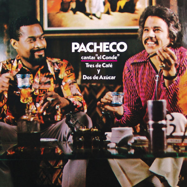 Johnny Pacheco|Tres De Café Y Dos De Azúcar Johnny Pacheco|Tres De Café Y Dos De Azúcar