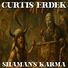 Curtis Erdek Shaman's Karma