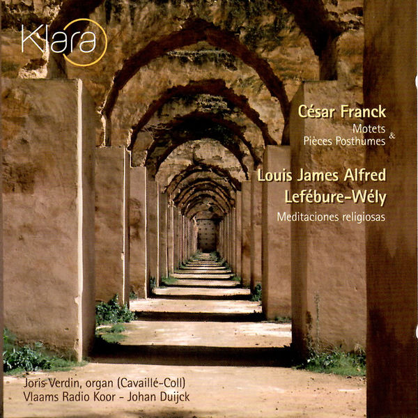 Joris Verdin - Franck & Lefébure-Wély: Motets & Pieces Posthumes & Meditaciones Religiosas Joris Verdin - Franck & Lefébure-Wély: Motets & Pieces Posthumes & Meditaciones Religiosas