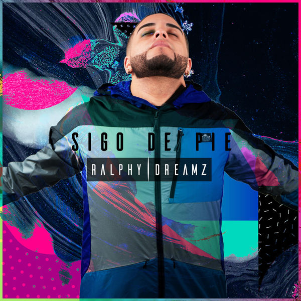 Ralphy Dreamz|Sigo de Pie Ralphy Dreamz|Sigo de Pie