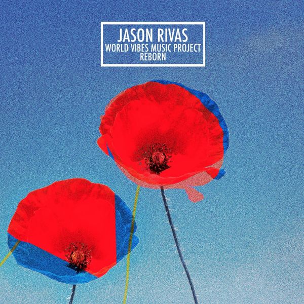 Jason Rivas - Reborn Jason Rivas - Reborn