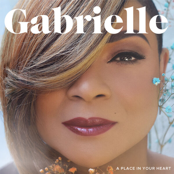 Gabrielle|A Place In Your Heart Gabrielle|A Place In Your Heart