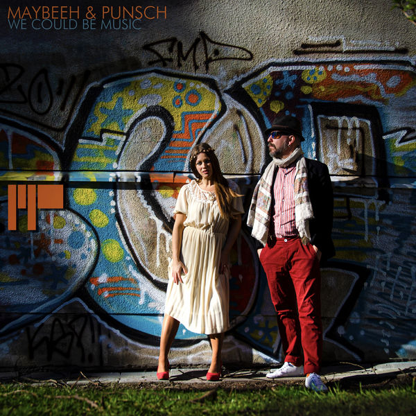 Maybeeh & Punsch|We Could Be Music Maybeeh & Punsch|We Could Be Music