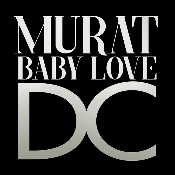 Jean-Louis Murat|Baby Love D.C.