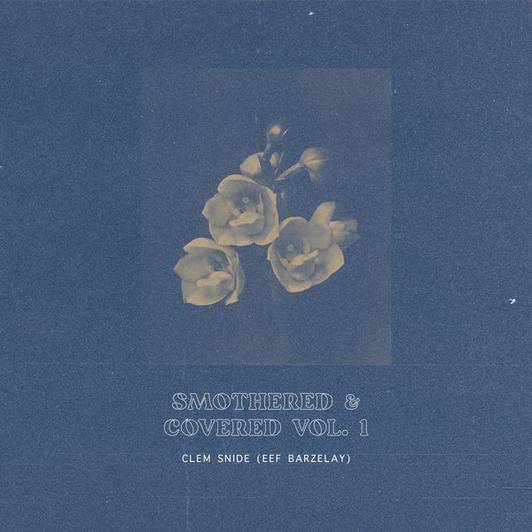 Clem Snide|Smothered & Covered Vol. 1 Clem Snide|Smothered & Covered Vol. 1