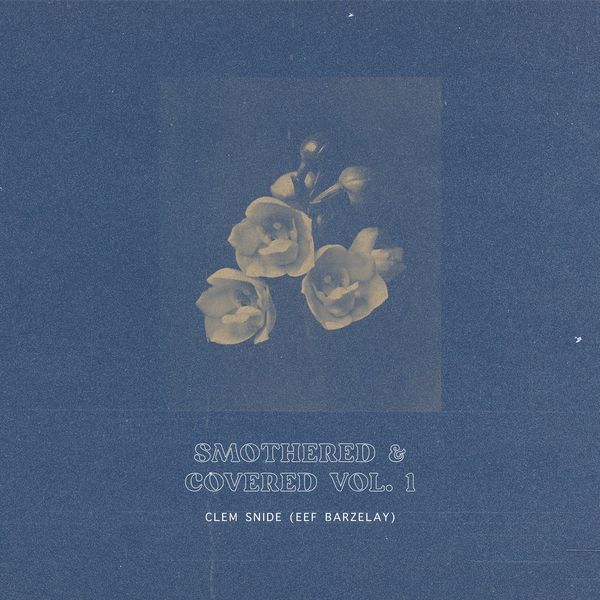 Clem Snide|Smothered & Covered Vol. 1