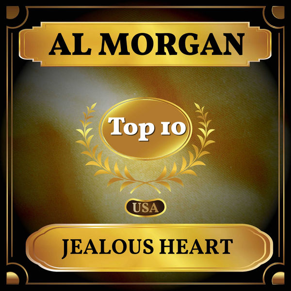 Jealous Heart (Billboard Hot 100 - No 4), Al Morgan - Qobuz
