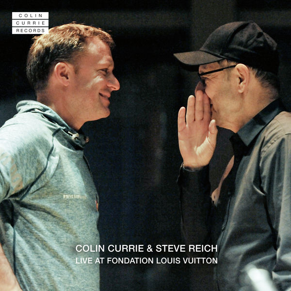 Colin Currie|Colin Currie & Steve Reich : Live at Fondation Louis Vuitton (Live)