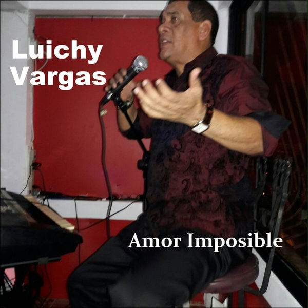 Luichy Vargas|Amor Imposible