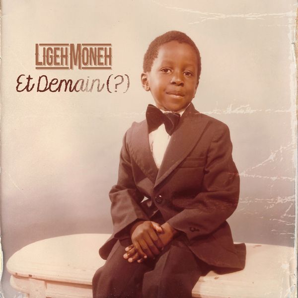 Ligeh Moneh|Et demain (?) Ligeh Moneh|Et demain (?)