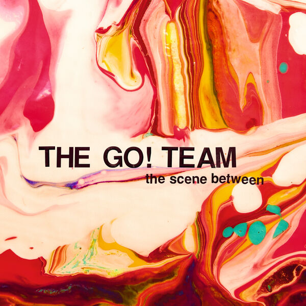 The Go! Team|The Scene Between The Go! Team|The Scene Between