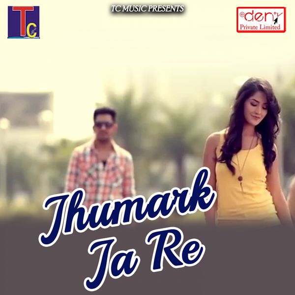 Various Artists - Jhumark Ja Re Various Artists - Jhumark Ja Re