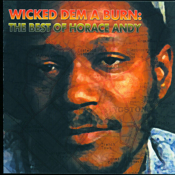 Horace Andy|Wicked Dem A Burn Horace Andy|Wicked Dem A Burn
