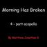 Matthew Jonathan G Morning Has Broken