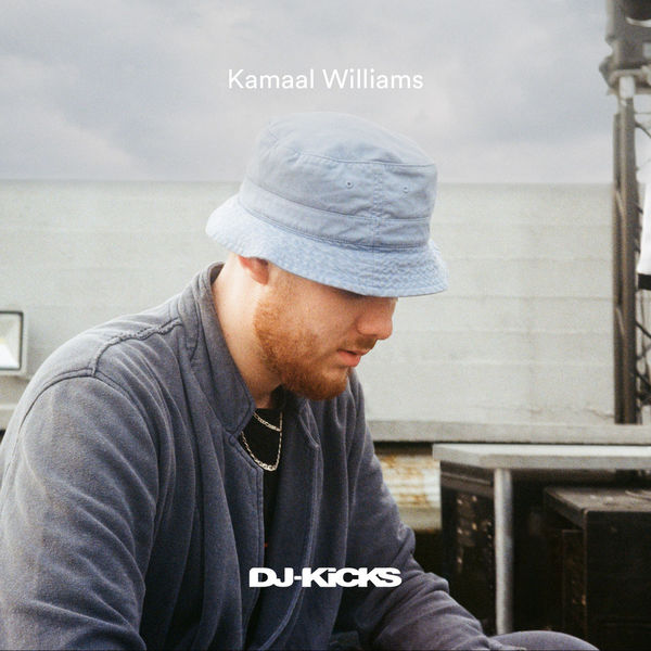 Kamaal Williams|DJ-Kicks (Kamaal Williams) (DJ Mix) Kamaal Williams|DJ-Kicks (Kamaal Williams) (DJ Mix)