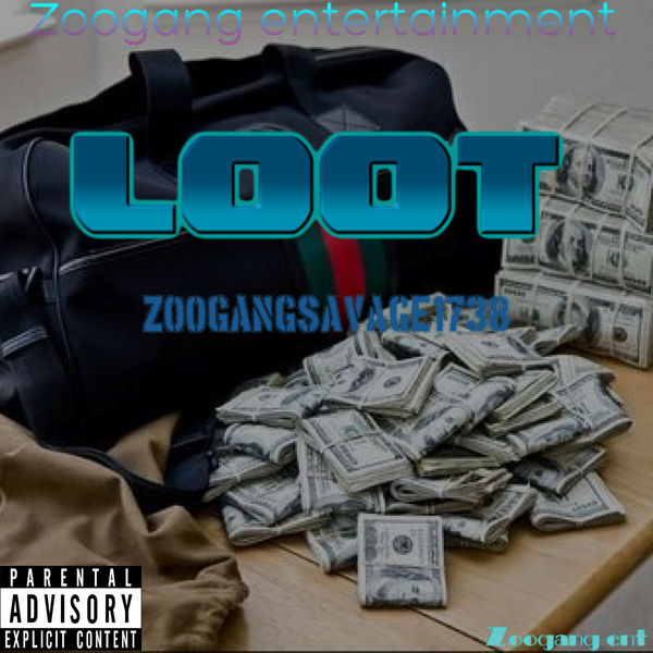 Zoogangsavage1738 - Loot Zoogangsavage1738 - Loot