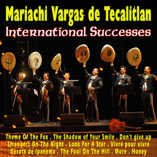Mariachi Vargas De Tecalitlan - International Successes Mariachi Vargas De Tecalitlan - International Successes