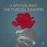The Purcell Singers A Spotless Rose