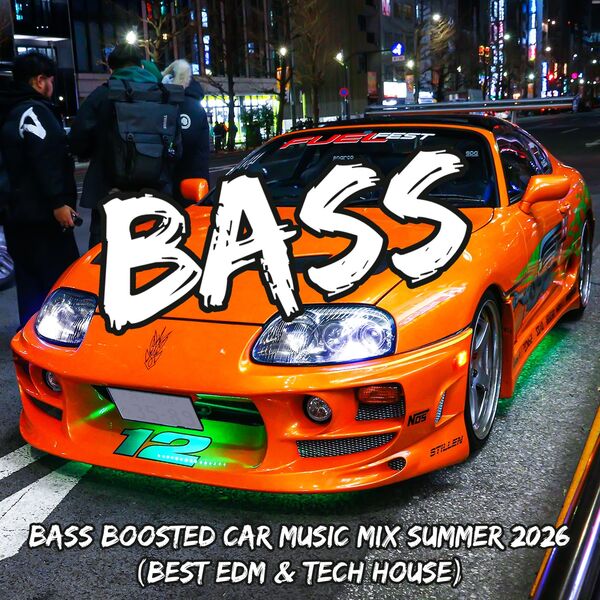 Bass Boosted Car Music Mix Summer 2026 (Best EDM & Tech House) (Bass ...