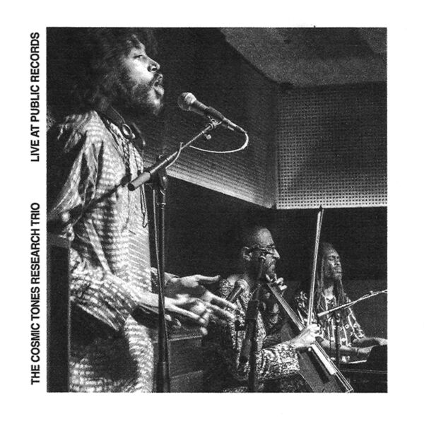 Live at Public Records by The Cosmic Tones Research Trio, Harlan Silverman, Roman Norfleet, Kennedy Verrett
