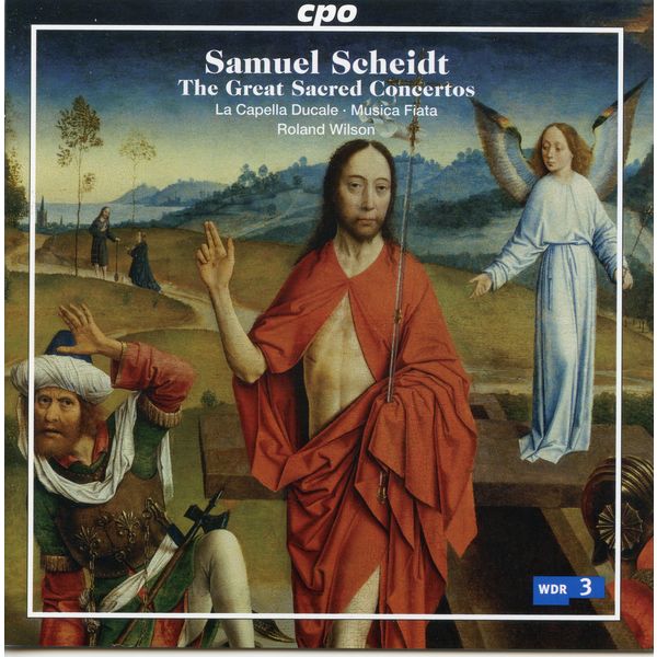 La Capella Ducale|Scheidt: The Great Sacred Concertos La Capella Ducale|Scheidt: The Great Sacred Concertos