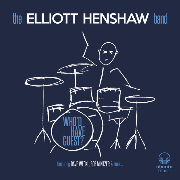 The Elliott Henshaw Band|Who'd Have Guest?