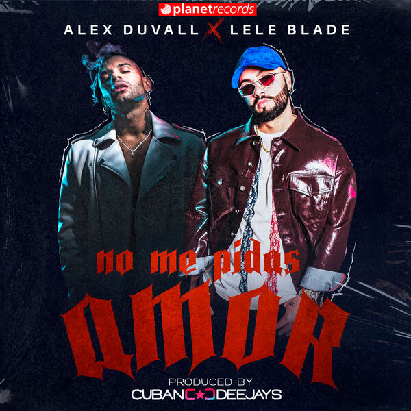 Alex Duvall - No Me Pidas Amor Alex Duvall - No Me Pidas Amor