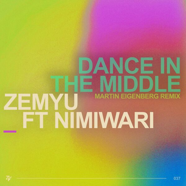 Zemyu|Dance in the Middle (Martin Eigenberg Remix) Zemyu|Dance in the Middle (Martin Eigenberg Remix)