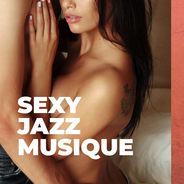 Erotica|Sexy Jazz Musique Erotica|Sexy Jazz Musique