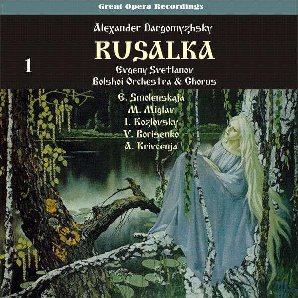 Various Artists|Dargomyzhsky: Rusalka [1947], Vol. 1