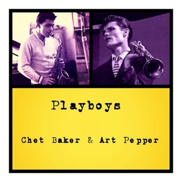 Chet Baker - Playboys Chet Baker - Playboys