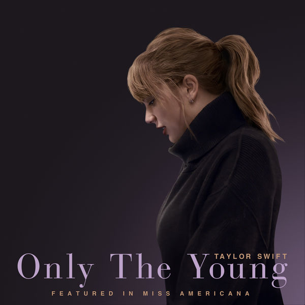 Taylor Swift|Only The Young (Featured in Miss Americana)