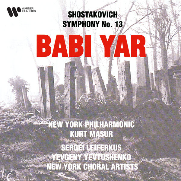 Kurt Masur|Shostakovich: Symphony No. 13, Op. 113 "Babi Yar" Kurt Masur|Shostakovich: Symphony No. 13, Op. 113 "Babi Yar"