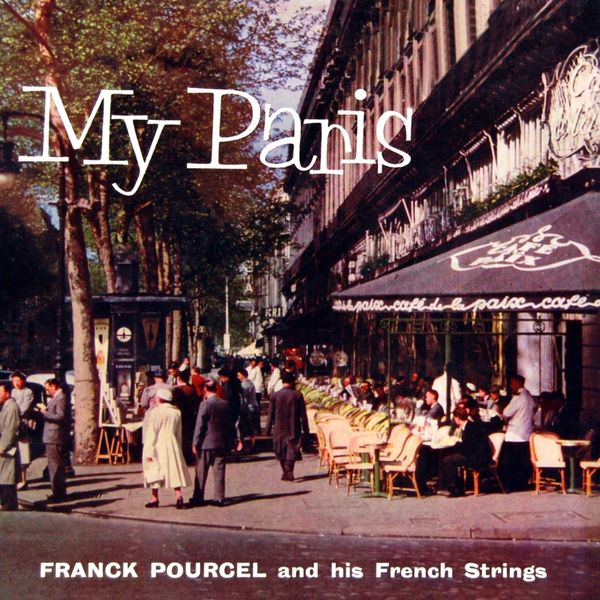 My Paris, Franck Pourcel and His French Strings Qobuz