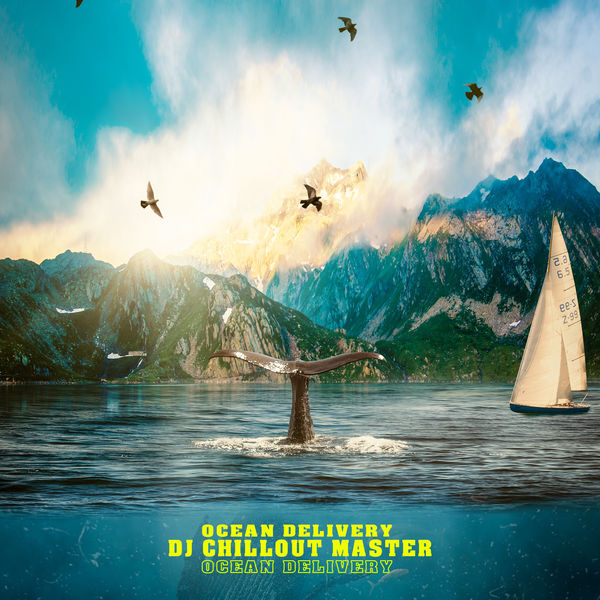 Dj Chillout Master - Ocean Delivery Dj Chillout Master - Ocean Delivery