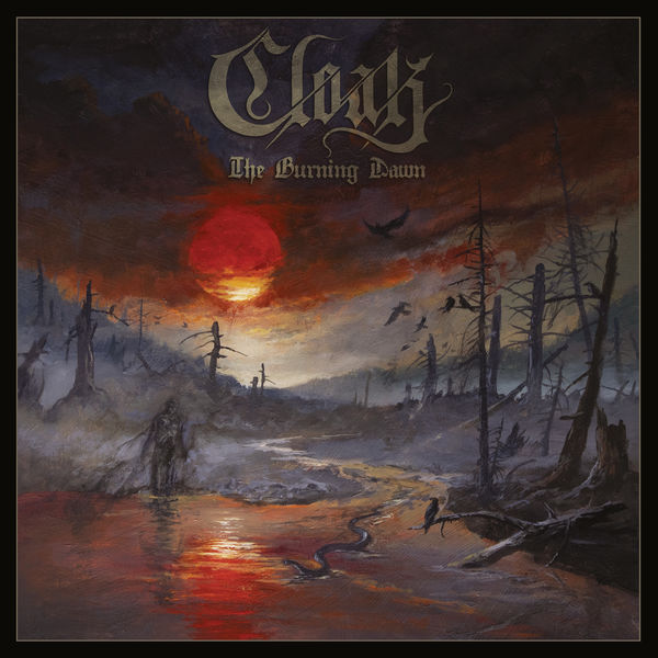 Cloak - The Burning Dawn Cloak - The Burning Dawn