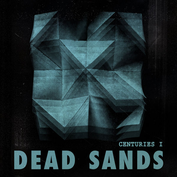 Dead Sands|Centuries I Dead Sands|Centuries I