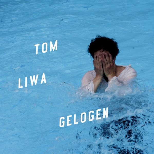 Tom Liwa - Gelogen Tom Liwa - Gelogen