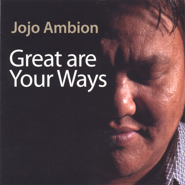 Jojo Ambion - Great Are Your Ways Jojo Ambion - Great Are Your Ways
